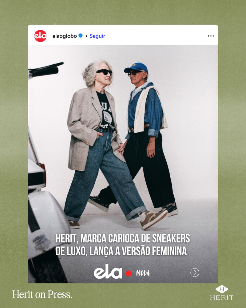 Ela - O Globo - Herit, marca carioca de sneakers de luxo, lanca a versao feminina